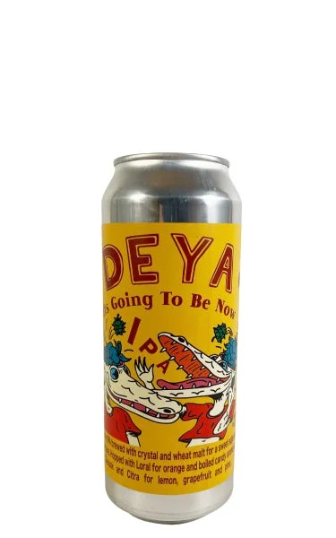 DeyaBrewingIt’sGoingToBeNow