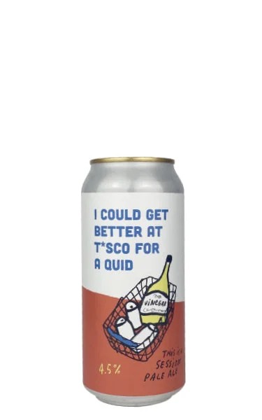ICouldGetBetterinT*scoforAQuid,PrettyDecentBeerCo