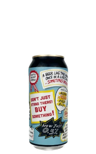Don’tJustStandThere,BuySomething!PrettyDecentBeerCo