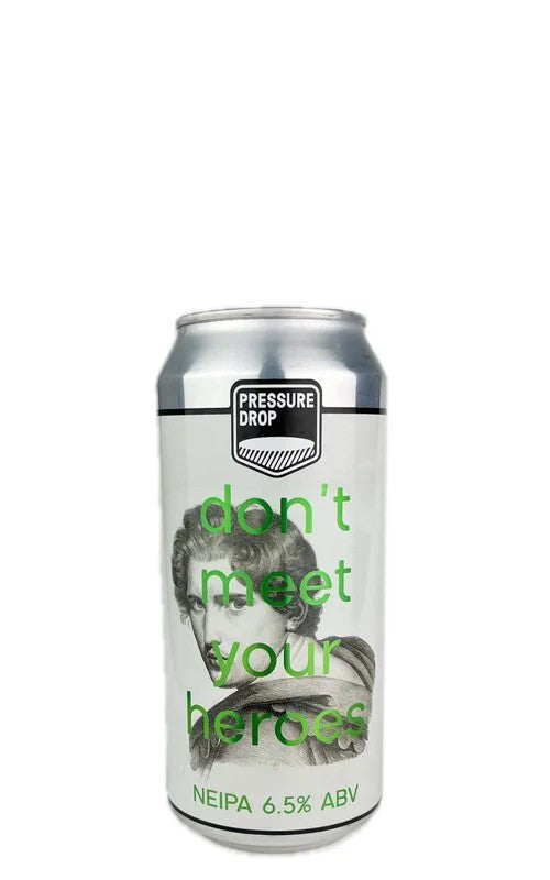 Don’tMeetYourHeroes,PressureDropBrewing