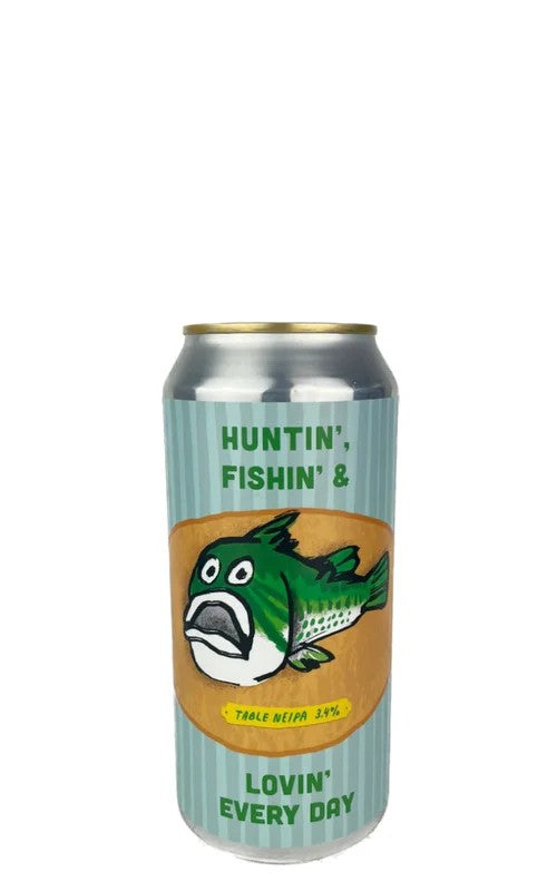 Huntin’,Fishin’&Lovin’EveryDay,PrettyDecentBeerCo