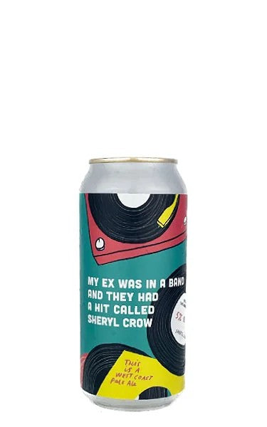 MyExWasinaBandandTheHadaHitCalledSherylCrow,PrettyDecentBeerCo