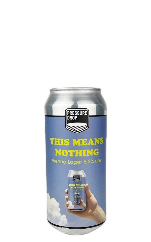 ThisMeansNothing,PressureDropBrewing